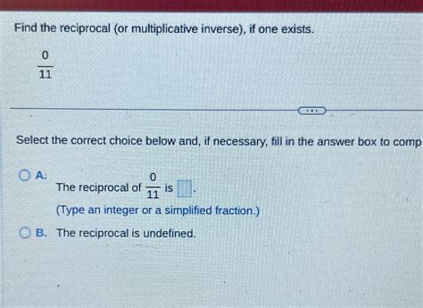Solved Find the reciprocal (or multiplicative inverse), ﻿if | Chegg.com