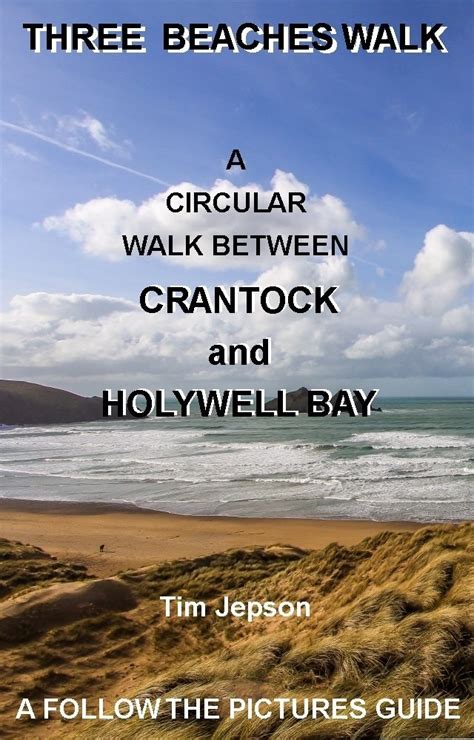 THREE BEACHES WALK: a CIRCULAR WALK BETWEEN CRANTOCK and HOLYWELL BAY ...