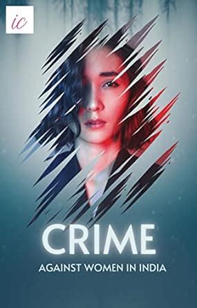 Crimes Against Women in India: Latest Statistics, Judgements and Global ...