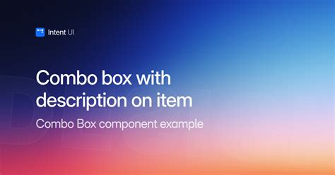 Patterns: Combo box with description on item / Intent UI Design