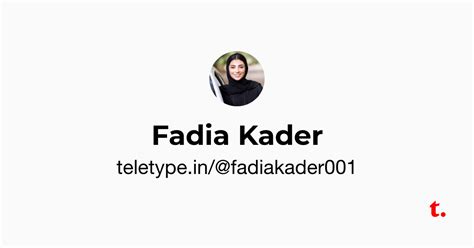 Fadia Kader — Teletype