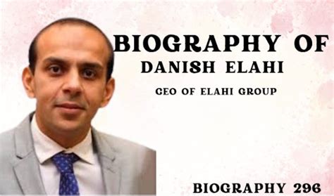 Biography of Investor Danish Elahi: CEO of Elahi Group- Struggles, Success