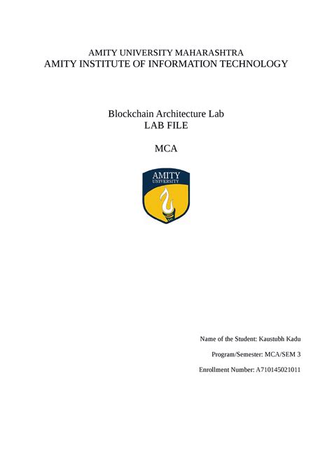 Blockchain Architecture Lab File-1 - AMITY UNIVERSITY MAHARASHTRA AMITY ...
