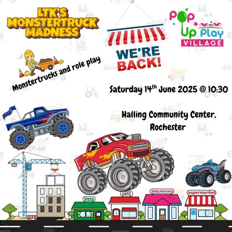 Pop Up Play Village & LTKs Monstertruck Madness , Halling Community ...