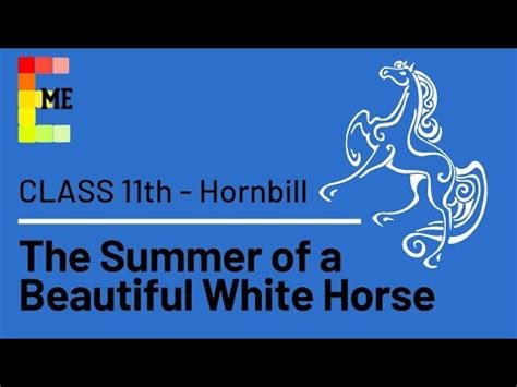 The Summer of Beautiful White Horse Video Lecture - Crash Course for ...