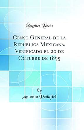 Buy Censo General de la Republica Mexicana, Verificado El 20 de Octubre ...
