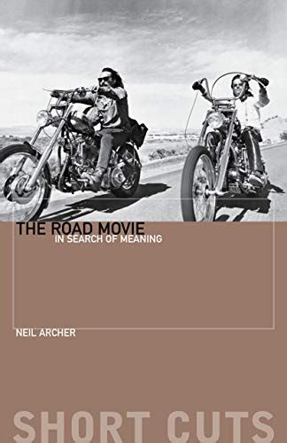 The Road Movie: In Search of Meaning (Short Cuts) eBook : Archer, Neil ...