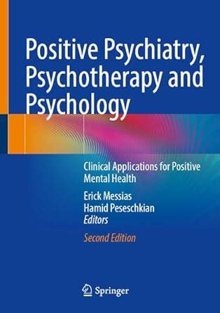 Buy Positive Psychiatry, Psychotherapy and Psychology: Clinical ...