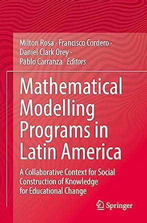 Buy Mathematical Modelling Programs in Latin America: A Collaborative ...
