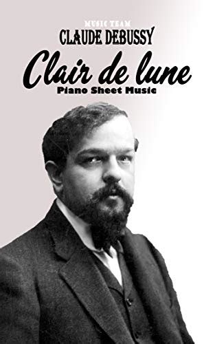 Clair de lune Sheet Music: Claude Debussy Clair de lune Piano Sheet ...