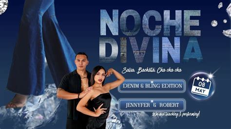 Noche Divina Salsa Bachata Social - May Denim & Bling Edition ...