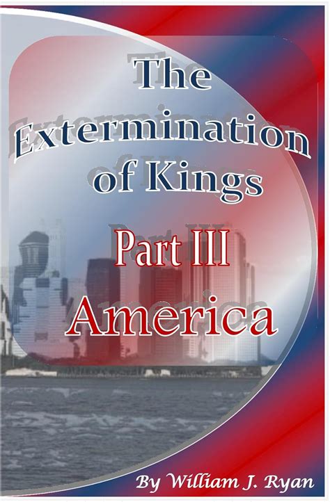 The Extermination of Kings III eBook : Ryan, William J., Ryan, William ...