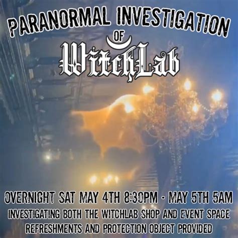 WitchLab Overnight Paranormal Investigation, WitchLab, Columbus, 4 May ...