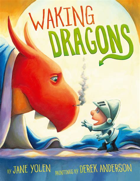 Waking Dragons | Book by Jane Yolen, Derek Anderson | Official ...