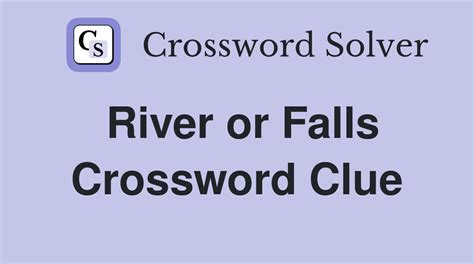 River or Falls - Crossword Clue Answers - Crossword Solver