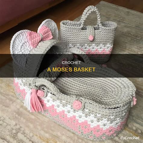 Crochet A Moses Basket | CyCrochet