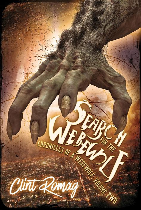 Search for the Werewolf (Chronicles of a Werewolf Book 2) eBook : Romag ...