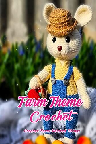 Farm Theme Crochet: Crochet Farm-Related Things : Farm Little Buddies ...