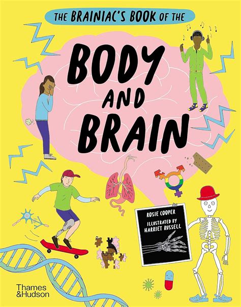 The Brainiac's Book of the Body and Brain: Cooper, Rosie, Russell ...