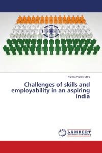 Challenges of skills and employability in an aspiring India: Buy ...