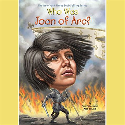 Who Was Joan of Arc? (Audio Download): Pam Pollack, Meg Belviso, Who HQ ...