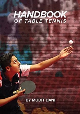 Handbook of Table Tennis eBook : Dani, Mudit: Amazon.in: Kindle Store