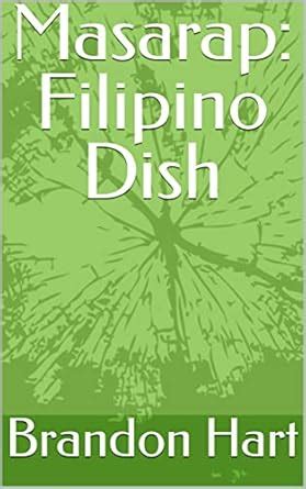 Masarap: Filipino Dish eBook : Hart, Brandon: Amazon.in: Kindle Store
