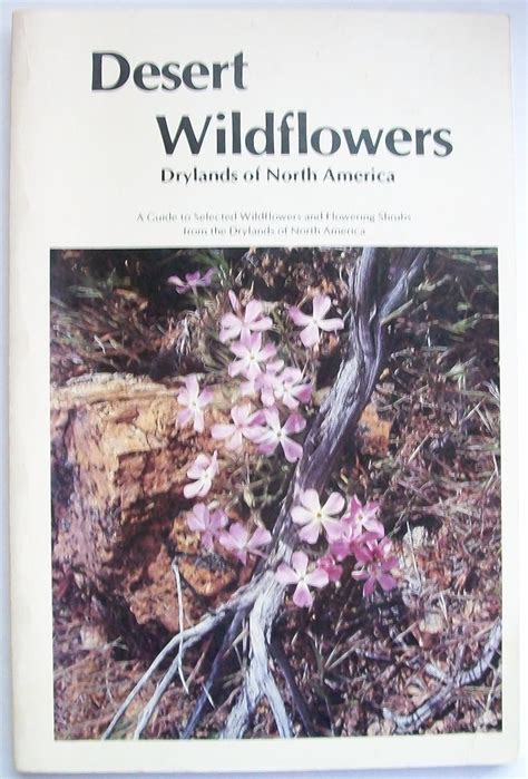 Desert Wildflowers, Drylands of North America: A Guide to Selected ...