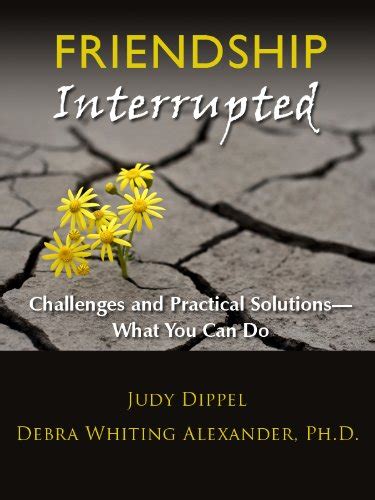 Friendship Interrupted: Challenges and Practical Solutions - What You ...