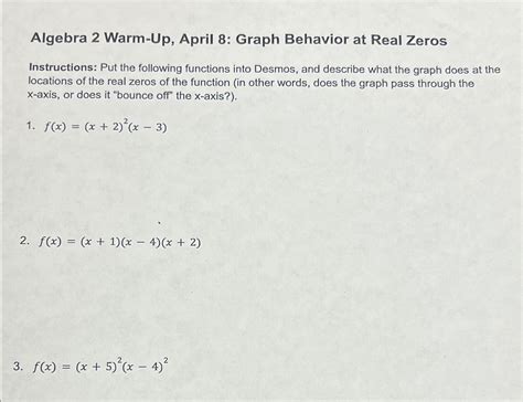 Solved Algebra 2 ﻿Warm-Up, ﻿April 8: Graph Behavior at Real | Chegg.com