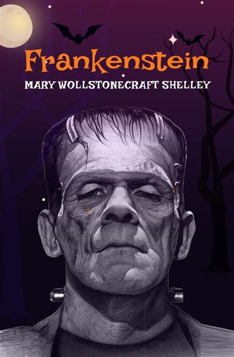 Frankenstein: The Original 1818 Unabridged and Complete Edition (A Mary ...