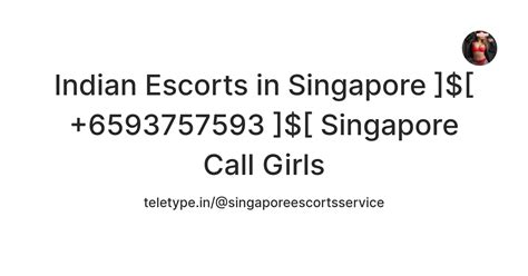 Indian Escorts in Singapore ]$[ +6593757593 ]$[ Singapore Call Girls ...