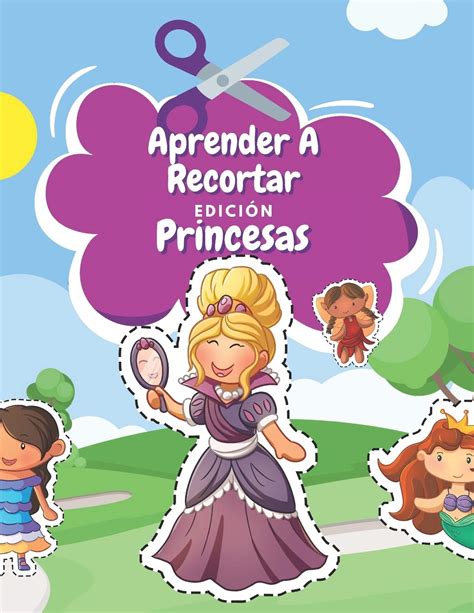 Buy Aprender A Recortar Edición Princesas: Cuaderno De Actividades ...