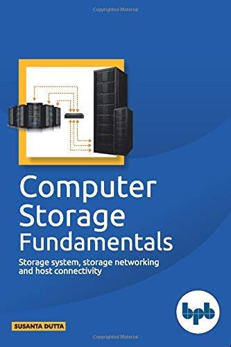 Computer Storage Fundamentals: Storage system, storage networking and ...