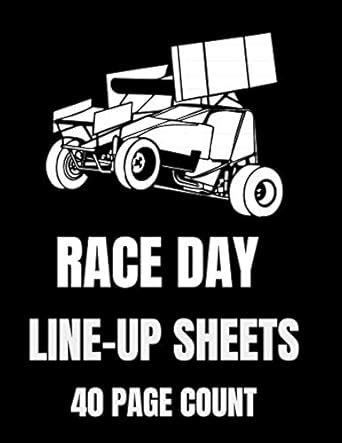 Race Day Line-Up Sheets 40 Page Count: 8.5x11, 40 Pages, Dirt Track ...