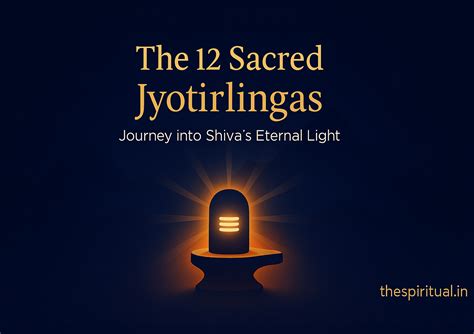 12 Jyotirlingas of India: History, Miracles & Complete Travel Guide