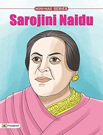 Sarojini Naidu: The Nightingale of India by Sachin Sinhal (Famous ...