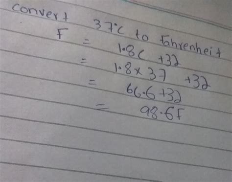 Convert 37°C to °F. C/100 = F - 32/180Please send fast and write on a ...