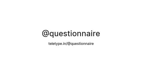 @questionnaire — Teletype