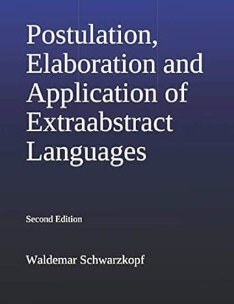 Postulation, Elaboration and Application of Extraabstract Languages 2nd ...