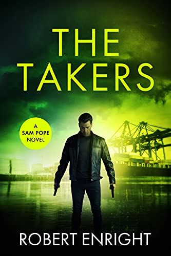The Takers (Sam Pope Series Book 2) eBook : Enright, Robert: Amazon.in ...