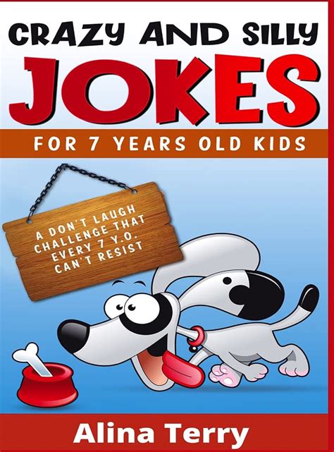 Crazy and Silly Jokes for 7 Years Old Kids: A Don't Laugh Challenge ...