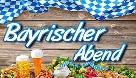 Bayrischer Abend mit DJ Gernold, Bayrischen Schmankerln, Leckereien vom ...