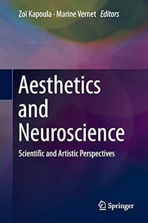 Aesthetics and Neuroscience: Scientific and Artistic Perspectives eBook ...