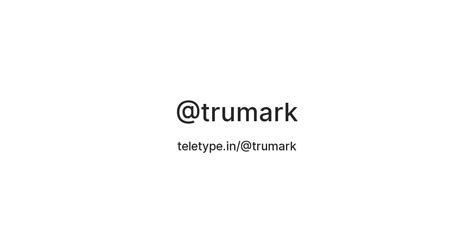 @trumark — Teletype
