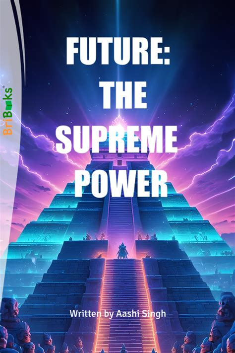 FUTURE: The Supreme Power by Aashi Singh (ISBN: 9789394848XXX)