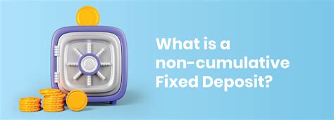What is Non-Cumulative Fixed Deposit? Your Detailed Guide | INDIE by ...