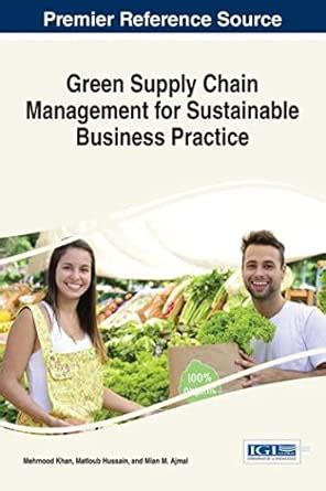 Green Supply Chain Management for Sustainable Business Practice ...