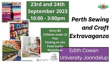 Perth Sewing and Craft Extravaganza, Edith Cowan University Joondalup ...