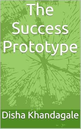 The Success Prototype eBook : Khandagale, Disha: Amazon.in: Kindle Store